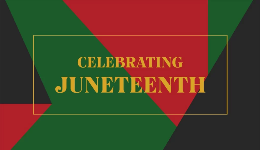 Celebrating Juneteenth